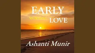 Early Morning Love