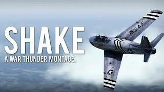 SHAKE - War Thunder Jet Kill Montage.