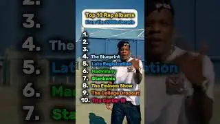 Top Ten Rap Albums Of The 2000s Decade