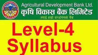 ADBL Level-4 Exam Syllabus || Krishi Bikash Bank Level-4 Syllabus