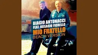 Mio fratello (Beach Version)