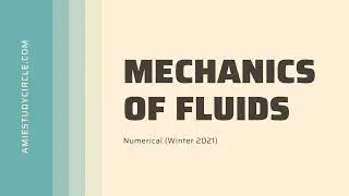 Mechanics of Fluids (Winter 2021): A numerical from AMIE exam