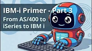 An introduction to the IBM i Power System - Module 3 - Diving Deeper