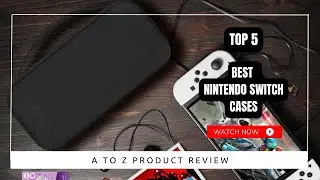 Best Nintendo Switch Cases On Amazon / Top 5 Product ( Reviewed & Tested )