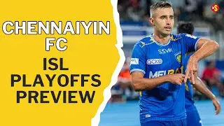 Chennaiyin FC in ISL Playoffs: Team Preview, Analysis, Stats and More