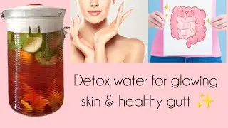 Detox water for glowing skin & healthy gutt✨ Read description for more.... 