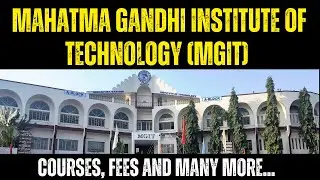 Mahatma Gandhi Institute of Technology (MGIT) | Courses, Fee, Review, Cutoff, Placement | Telugu