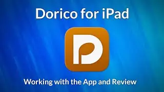Dorico for iOS - In Practice and Review
