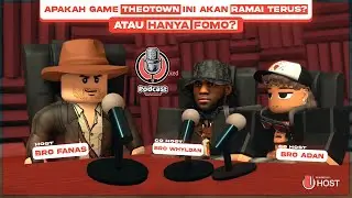 GAME THEOTOWN SAAT INI RAMAI, AKANKAH TETAP RAMAI !? | NEW UPODCAST EPS2