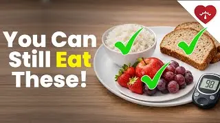 Control Diabetes Without Giving Up Rice, Bread or Fruit