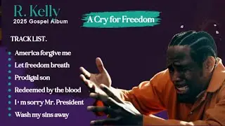 R. Kelly - Redemption Songs (Official 2025 Gospel)
