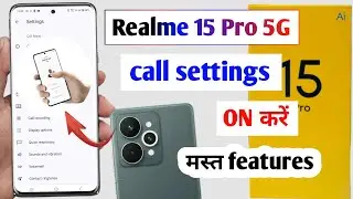 Realme 15 pro 5g call settings | realme 15 pro 5g calling features | realme 15 pro 5g settings 