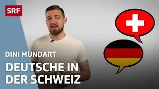 Deutsche in der Schweiz &ndash; sollen Deutsche Mundart sprechen lernen? | Dini Mundart | SRF Wissen