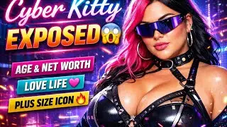 Who Is Cyber Kitty? 😱 Biography, Net Worth, Relationships & Plus Size Fashion