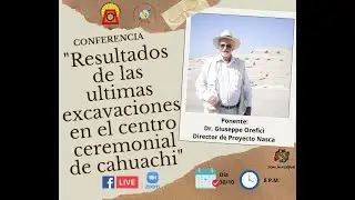 ❝Resultados de las ultimas excavaciones en el centro ceremonial de Cahuachi❞.