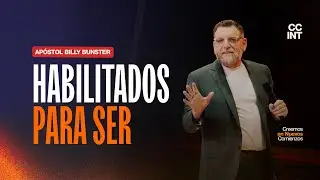 Apóstol Billy Bunster - Habilitados para ser