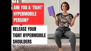 Unwind Your Hypermobile Shoulders | Perfect Technique for &ldquo;Tight&rdquo; Hypermobility