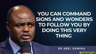[WOW] THIS IS HOW TO COMMAND SIGNS AND WONDERS TO HAPPEN TO YOH - DR ABEL DAMINA