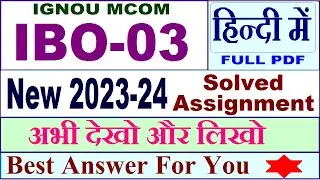 IBO 03 solved assignment 2023-24 in Hindi / ibo 03 solved assignment 2024 / ignou ibo 03