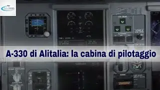 A-330 di Alitalia: la cabina di pilotaggio