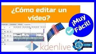 &iquest;C&oacute;mo editar v&iacute;deos con Kdenlive? (B&aacute;sico)