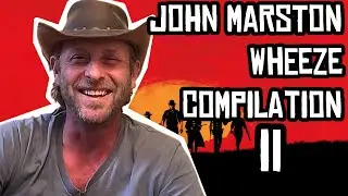 John Marston Wheeze/Laugh Compilation 2 (Rob Wiethoff)