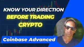 Find Market Direction Before Trading Crypto &ndash; Coinbase Advanced Tutorial