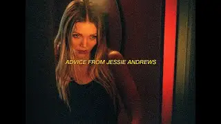 ADVICE from JESSIE ANDREWS (part 2) by KINOPROBY