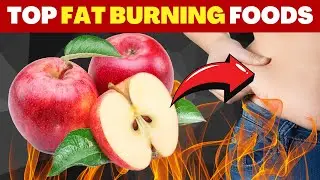 TOP 20 FAT BURNING FOODS WOMEN should EAT EVERYDAY