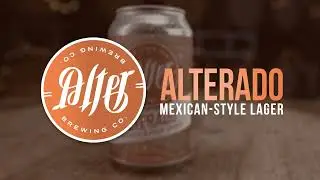 Alterado Mexican Style Lager - Alter Brewing Company