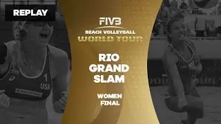 Rio Grand Slam - Women Final - Beach Volleyball World Tour