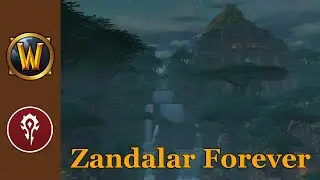 WoW BFA Music Zandalar Forever || World of Warcraft Battle for Azeroth Music & Ambience