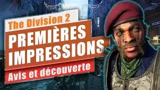 THE DIVISION 2 ! Avis après la découverte !