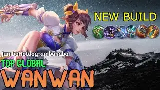 NEW Build Wanwan No Boots Needed [ Top Global Wanwan ] - Mobile Legends