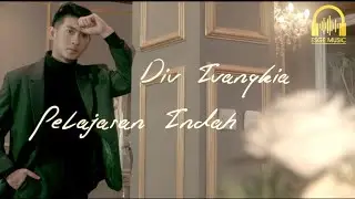 DIV IVANGKIA- PELAJARAN INDAH [ OFFICIAL MUSIC VIDEO ]