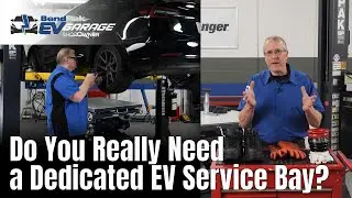 Do You Really Need a Dedicated EV Service Bay?