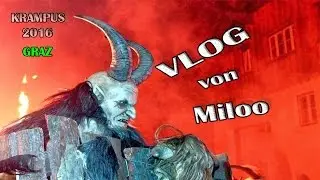 Krampuslauf graz 2017 FULL HD. VLOG von Miloo. KRAMPUS