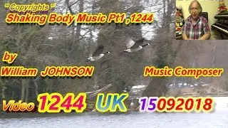 Shaking Body Music Pt1,1244 by William JOHNSON Music Composer Video 1244 UK 16092018