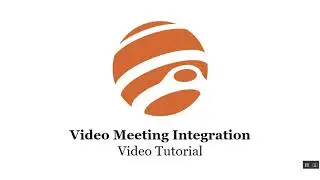 Video Meeting Integration