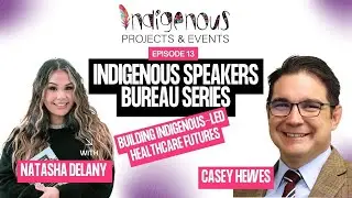 Building Indigenous-Led Healthcare Futures | Speaker Series with Casey Hewes