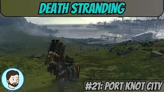 Death Stranding (Playstation 5) - Part 21: Port Knot City