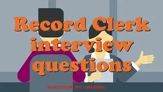 Record Clerk interview questions