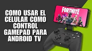 Como Usar El Celular Como Control Gamepad Para Android TV (Gu&iacute;a En Espa&ntilde;ol)