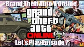 Grand Theft Auto V Online Livestream #7