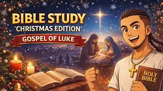 BIBLE STUDY 🔥 (NEW YEARS)🎄 Reading The Gospel of Luke! !discord !socials