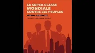 Qui dirige le monde ? Interview de Michel Geoffroy