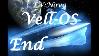 Lets Play EV: Nova | Vell-os Final Episode, Transcendence