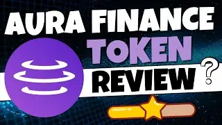 AURA FINANCE TOKEN REVIEW FOR BEGINNERS