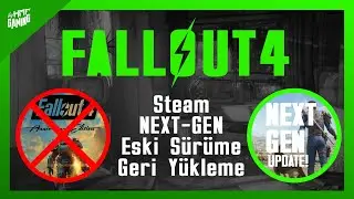 FALLOUT 4 NEXT-GEN GERİ Y&Uuml;KLEME🟢Eksi S&uuml;r&uuml;m ile Oynamaya Devam Etmek İsteyenler Buraya Gelin