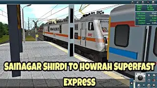 Sainagar Shirdi Howrah Superfast Express Journey in Trainz Simulator||IR Maharashtra Route V18